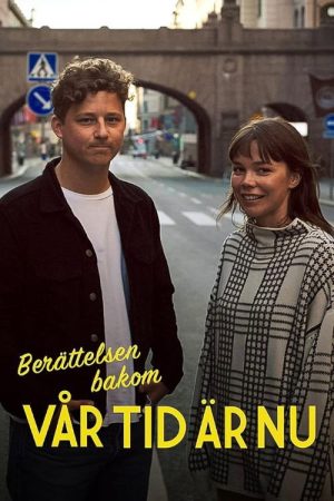 Berättelsen bakom Vår tid är nu (2019) poster