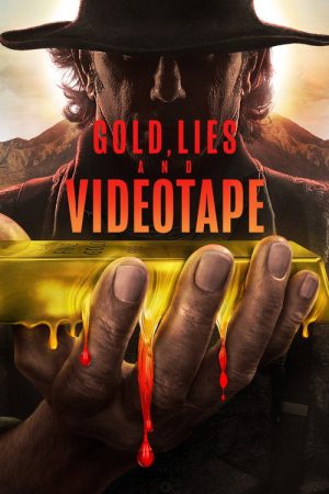 Gold, Lies & Videotape (2023) poster