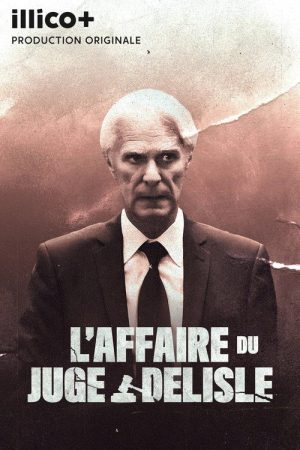 L’affaire du juge Delisle (2025) poster