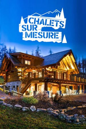 Chalets Sur Mesure (2022) poster