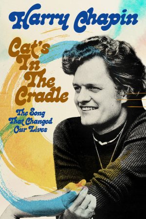 Harry Chapin – Cat’s in the Cradle: The Song That Changed Our Lives (2025) poster