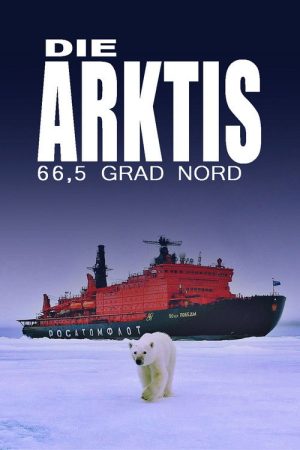 Die Arktis – 66,5 Grad Nord (2023) poster