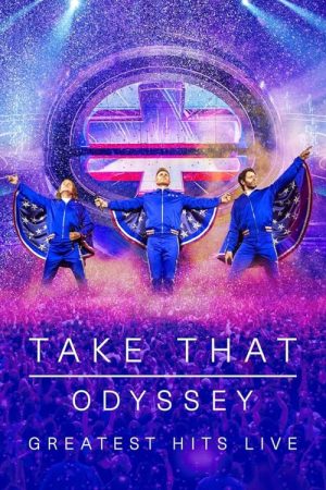 Take That: Odyssey – Greatest Hits Live (2019) poster
