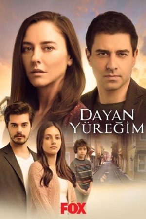 Dayan Yüreğim (2018) poster