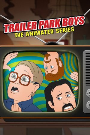 Trailer Park Boys: The Animated Series (2019) poster