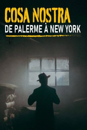 Cosa Nostra, de Palerme à New York (2018) poster