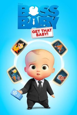 The Boss Baby: Get That Baby! (2020) poster