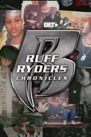 Ruff Ryders: Chronicles (2020) poster