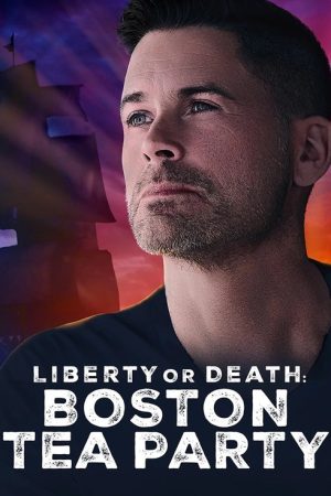 Liberty or Death: Boston Tea Party (2023) poster