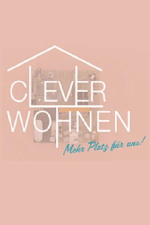 Clever wohnen – Mehr Platz für uns (2022) poster