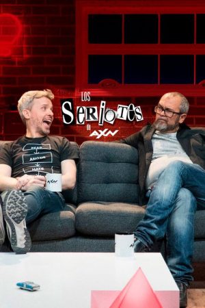 Los Seriotes de AXN (2018) poster