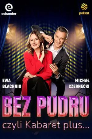 Bez pudru, czyli kabaret plus… (2026) poster