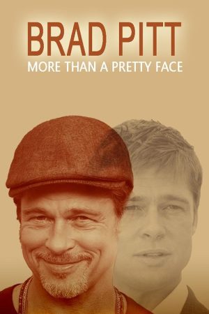 Brad Pitt: More Than a Pretty Face (2022) poster