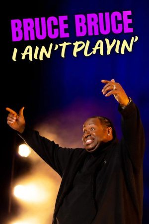 Bruce Bruce: I Ain’t Playin’ (2026) poster
