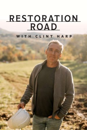 Restoration Road With Clint Harp (2021) poster