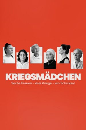 Kriegsmädchen – Sechs Frauen poster