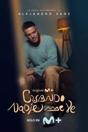 Alejandro Sanz: Cuando nadie me ve (2026) poster