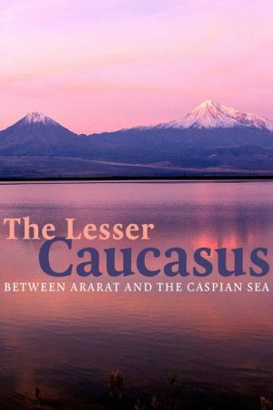 The Greater Caucasus; The Lesser Caucasus (2021) poster