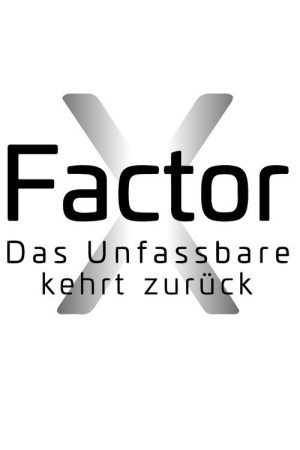 X-Factor – Das Unfassbare kehrt zurück (2018) poster