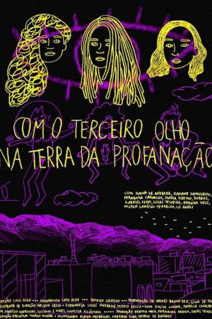 Com o Terceiro Olho na Terra da Profanação (2017) poster