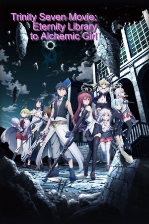Trinity Seven: Eternity Library & Alchemic Girl (2017) poster