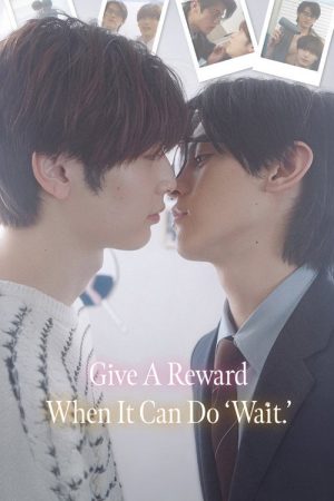 Give A Reward When It Can Do ‘Wait.’ (2025) poster