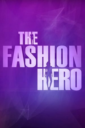 The Fashion Hero (2017) poster