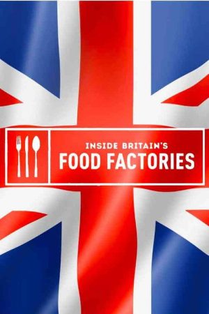 Inside Britain’s Food Factories (2020) poster