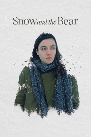Snow and the Bear (2022) poster
