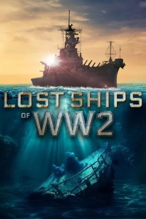 Lost Ships of WW2 (2022) poster