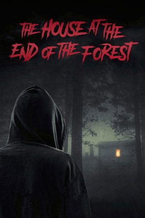 The House at the End of the Forest (2020) poster