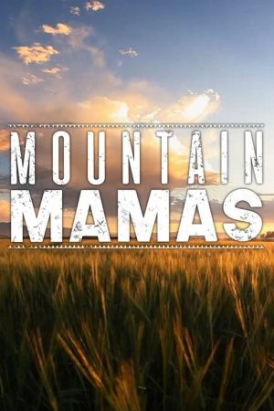 Mountain Mamas (2017) poster