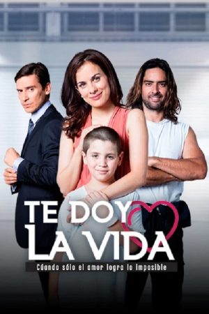 Te doy la vida (2016) poster