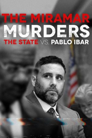 The Miramar Murders: The State vs. Pablo Ibar (2020) poster