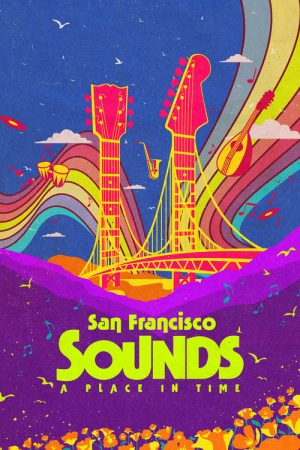 San Francisco Sounds: A Place in Time (2023) poster
