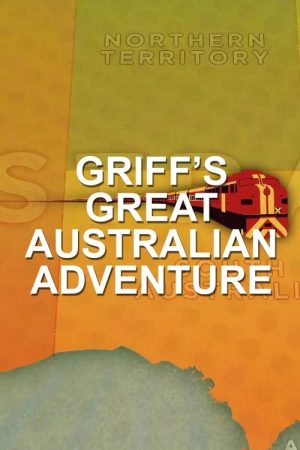 Griff’s Great Australian Rail Trip (2020) poster