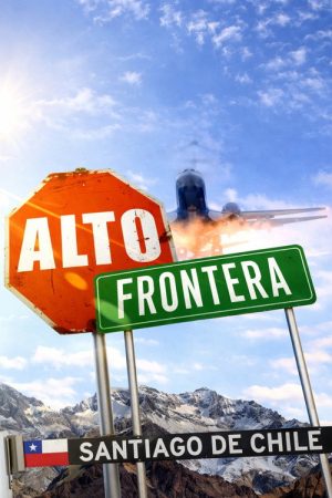 Stop! Border Control: Santiago de Chile (2025) poster