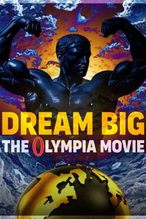 Dream Big: The Olympia Movie (2025) poster