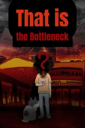 That is the Bottleneck (2020) poster