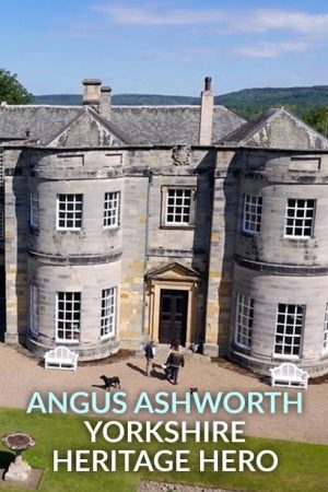 Angus Ashworth: Yorkshire Heritage Hero (2025) poster