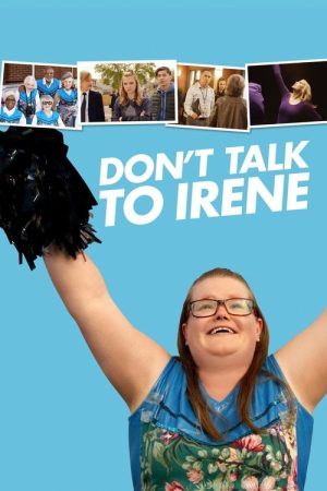 Don’t Talk to Irene (2017) poster