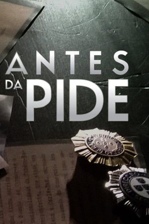 Antes da PIDE (2016) poster
