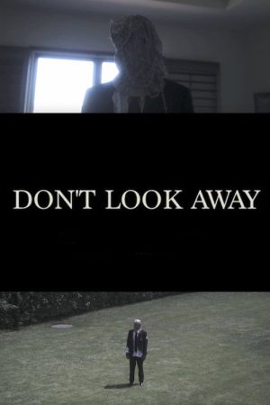 Don’t Look Away (2017) poster