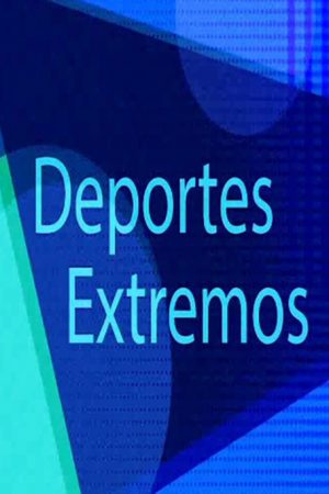 Deportes Xtremos (2018) poster