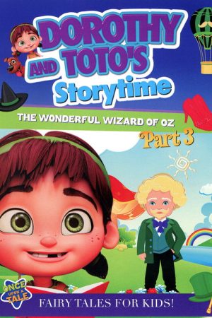 Dorothy and Toto’s Storytime: The Wonderful Wizard of Oz Part 3 (2021) poster