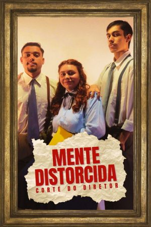Mente Distorcida – Corte do Diretor (2024) poster