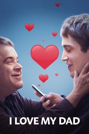 I Love My Dad (2022) poster