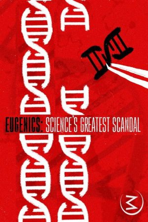 Eugenics: Science’s Greatest Scandal (2019) poster