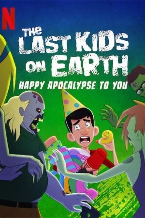 The Last Kids on Earth: Happy Apocalypse to You (2021) poster