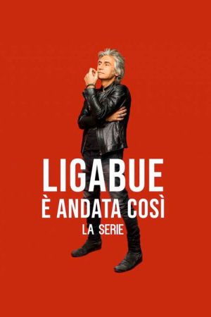 Ligabue – È andata così (2021) poster